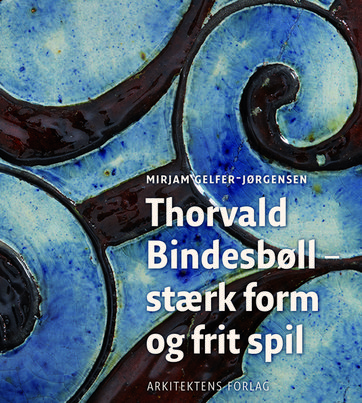 THORVALD BINDESBØLL - INVENTING MODERNITY